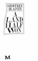 A land half won /