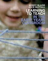 Learning to teach in the early years classroom /