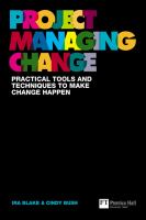 Project managing change : practical tools and techniques to make change happen /
