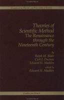 Theories of scientific method : the Renaissance through the nineteenth century /