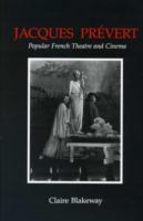 Jacques Prevert : popular French theatre and cinema /