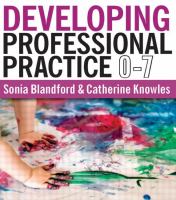 Developing professional practice 0-7 /