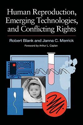 Human reproduction, emerging technologies, and conflicting rights /