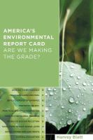 America's environmental report card : are we making the grade? /