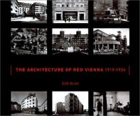 The architecture of Red Vienna, 1919-1934 /