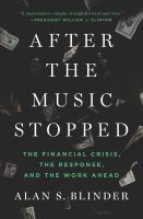 After the music stopped : the financial crisis, the response, and the work ahead /