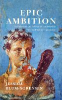 Epic ambition Hercules and the politics of emulation in Valerius Flaccus' Argonautica /