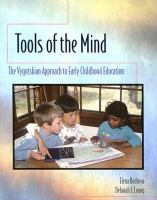 Tools of the mind : the Vygotskian approach to early childhood education /