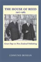 The house of Reed 1907-1983 : great days in New Zealand publishing /