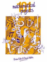 101 mathematical projects : a resource book /