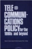 Telecommunications policy for the 1990s and beyond /