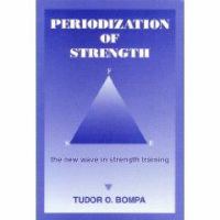Periodization of strength : the new wave in strength training /