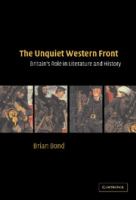 The unquiet western front : Britain's role in literature and history /