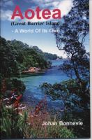 Aotea (Great Barrier Island) : a world of its own /