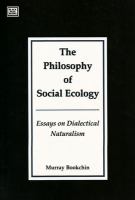 The philosophy of social ecology : essays on dialetical naturalism /