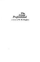 The great professional : a study of W.M. Hughes /
