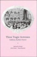 Three tragic actresses : Siddons, Rachel, Ristori /