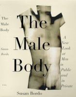 The male body : a new look at men in public and in private /