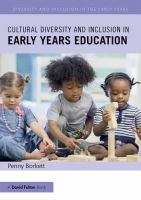 Cultural Diversity and Inclusion in Early Years Education /