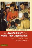 The law and policy of the World Trade Organization : text, cases and materials /