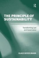 The principle of sustainability : transforming law and governance /