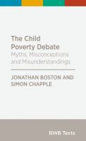 The child poverty debate : myths, misconceptions and misunderstandings /