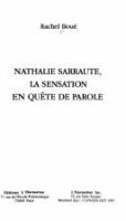 Nathalie Sarraute : la sensation en quête de parole /