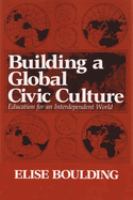 Building a global civic culture : education for an interdependent world /