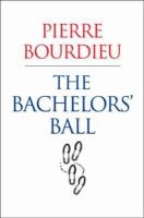 The bachelor's ball : the crisis of peasant society in Bearn /