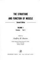The structure and function of muscle /