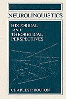 Neurolinguistics : historical and theoretical perspectives /