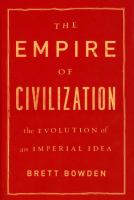 The empire of civilization : the evolution of an imperial idea /