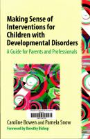 Making sense of interventions for children with developmental disorders : a guide for parents and professionals /