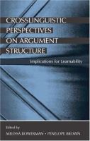 Crosslinguistic perspectives on argument structure : [implications for learnability] /