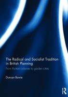 The radical and socialist tradition in British planning : from Puritan colonies to garden cities /