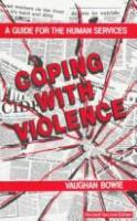 Coping with violence : a guide for the human services /