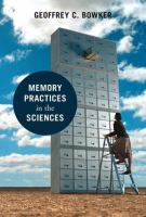 Memory practices in the sciences /