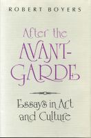 After the avant-garde : essays on art and culture /