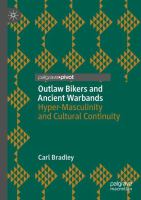 Outlaw bikers and ancient warbands : hyper-masculinity and cultural continuity /