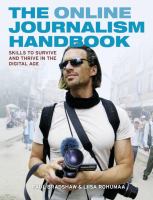 The online journalism handbook : skills to survive and thrive in the digital age /