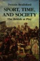 Sport, time, and society : the British at play /