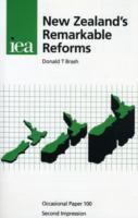 New Zealand's remarkable reforms : fifth IEA Annual Hayek Memorial Lecture, given in London on Tuesday, 4 June 1996 /