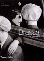 Brassaï : no ordinary eyes /