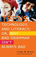 Teens, technology, and literacy : or, Why bad grammar isn't always bad /