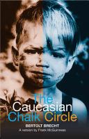 The caucasian chalk circle /