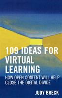 109 ideas for virtual learning : how open content will help close the digital divide /