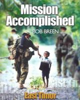 Mission accomplished, East Timor : the Australian Defence Force participation in the International Forces East Timor (INTERFET) /