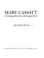 Mary Cassatt : a catalogue raisonne of the graphic work /