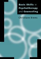 Basic skills in psychotherapy and counseling /
