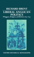 Liberal Anglican politics : whiggery, religion, and reform, 1830-1841 /